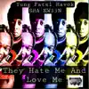 Yung Fatal Havok & Sha'Kw33n - They Hate Me and Love Me - Single